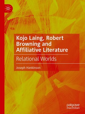 cover image of Kojo Laing, Robert Browning and Affiliative Literature